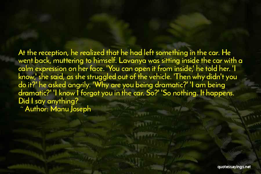 Inside Car Quotes By Manu Joseph