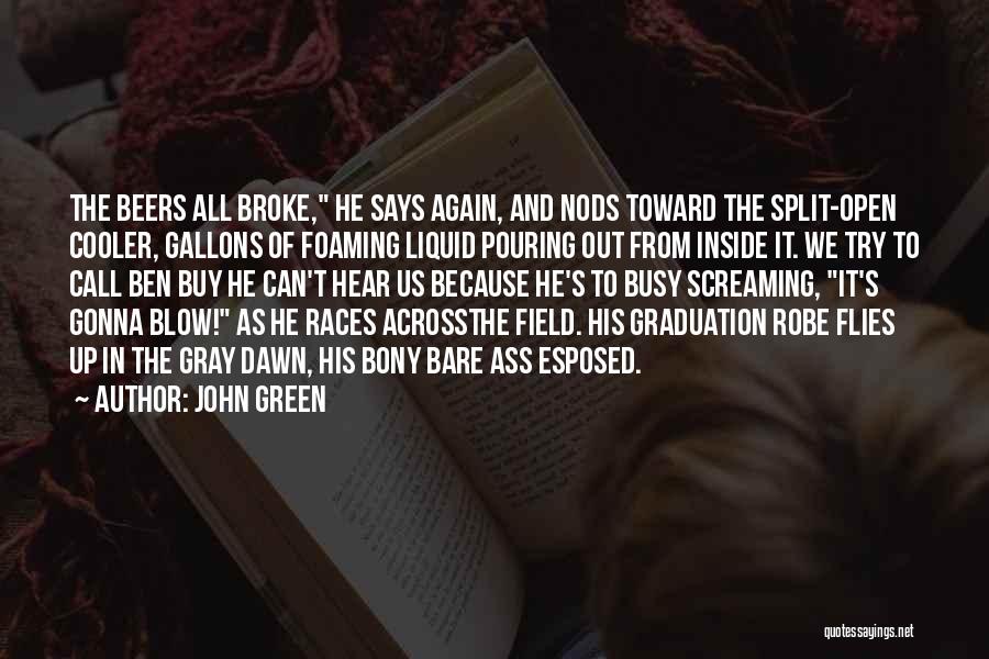 Inside Cooler Quotes By John Green