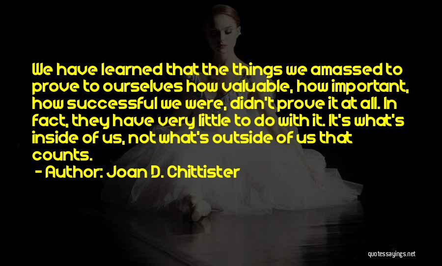 Inside Counts Quotes By Joan D. Chittister