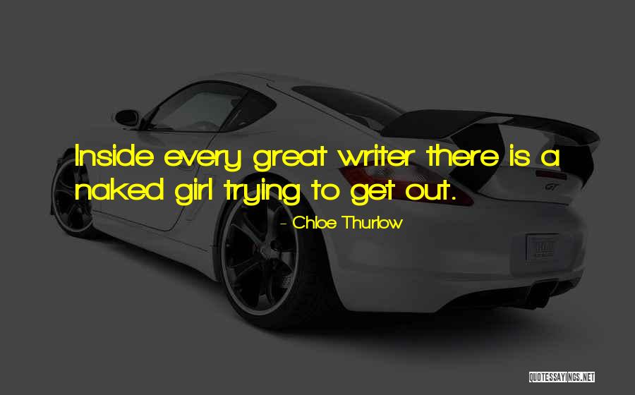 Inside Every Girl Quotes By Chloe Thurlow Inside Every Girl Quotes By Chloe Thurlow