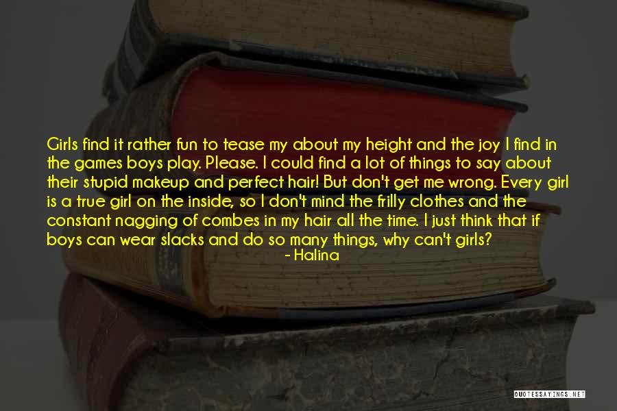 Inside Every Girl Quotes By Halina Inside Every Girl Quotes By Halina