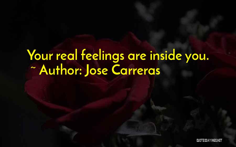 Inside Feelings Quotes By Jose Carreras