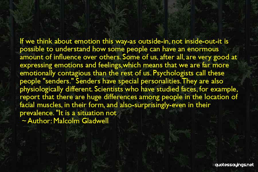 Inside Feelings Quotes By Malcolm Gladwell