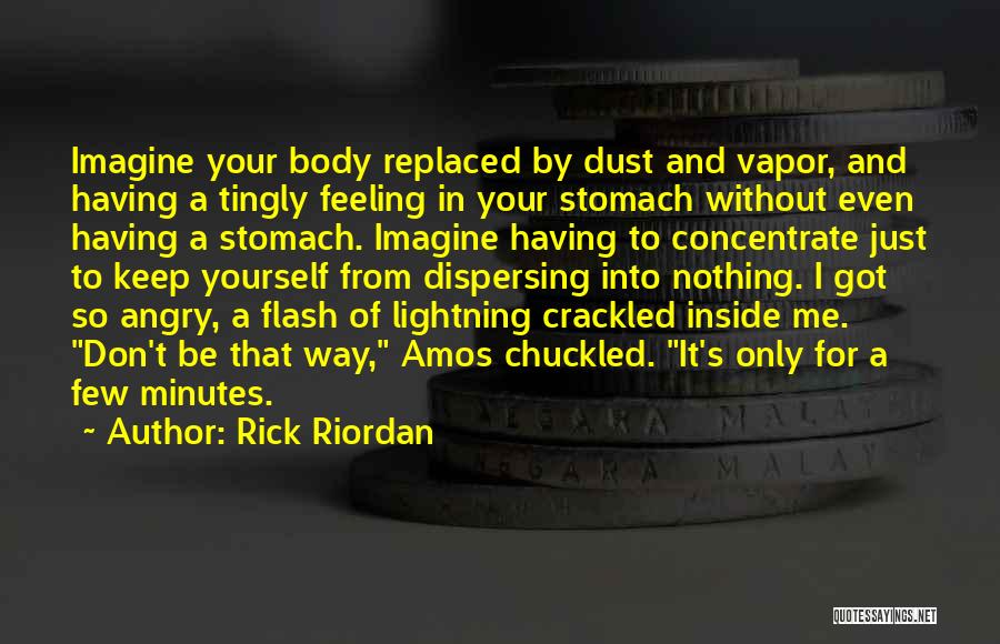 Inside Feelings Quotes By Rick Riordan