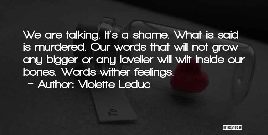 Inside Feelings Quotes By Violette Leduc