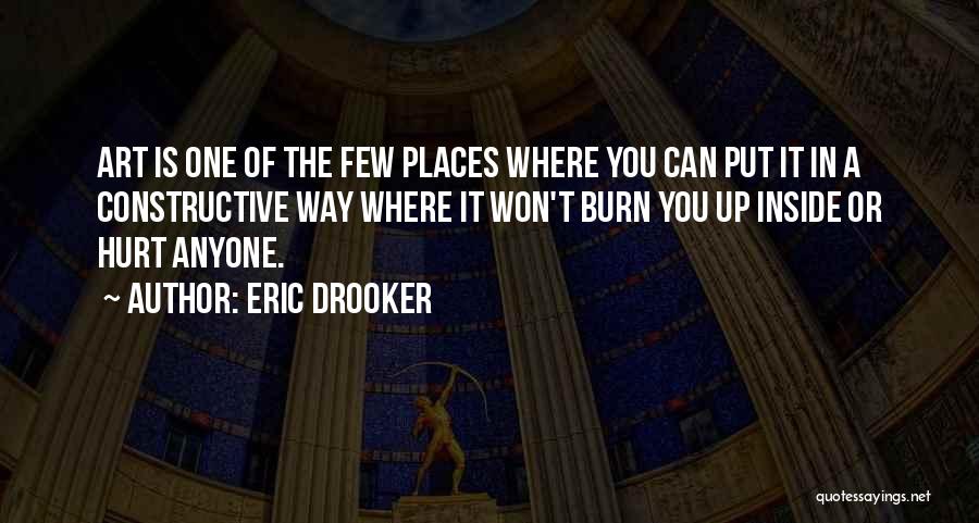 Inside Hurt Quotes By Eric Drooker