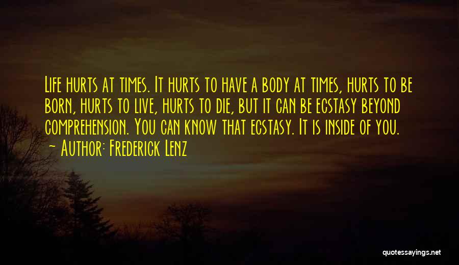 Inside Hurt Quotes By Frederick Lenz