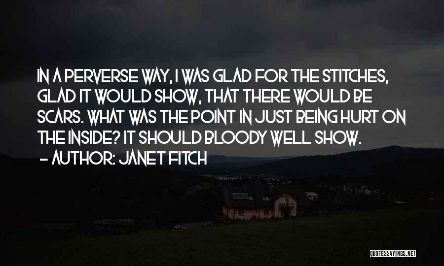 Inside Hurt Quotes By Janet Fitch