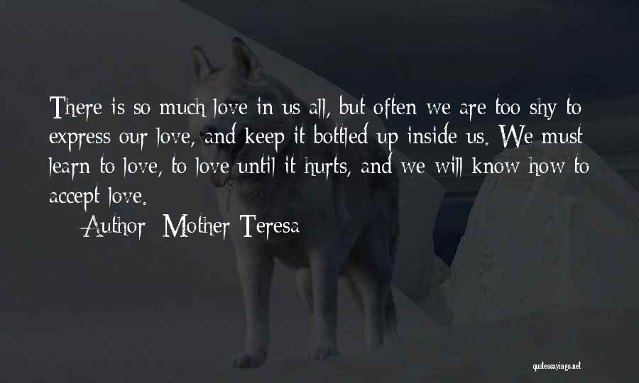 Inside Hurt Quotes By Mother Teresa