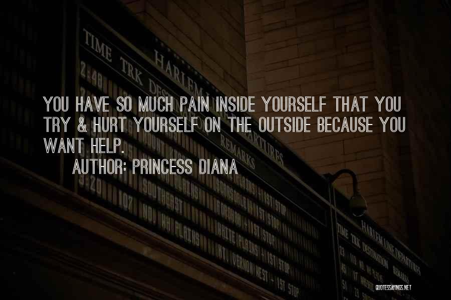 Inside Hurt Quotes By Princess Diana