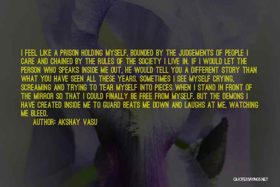 Inside I'm Screaming Quotes By Akshay Vasu