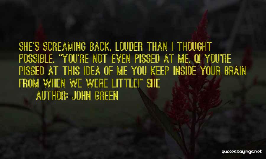 Inside I'm Screaming Quotes By John Green