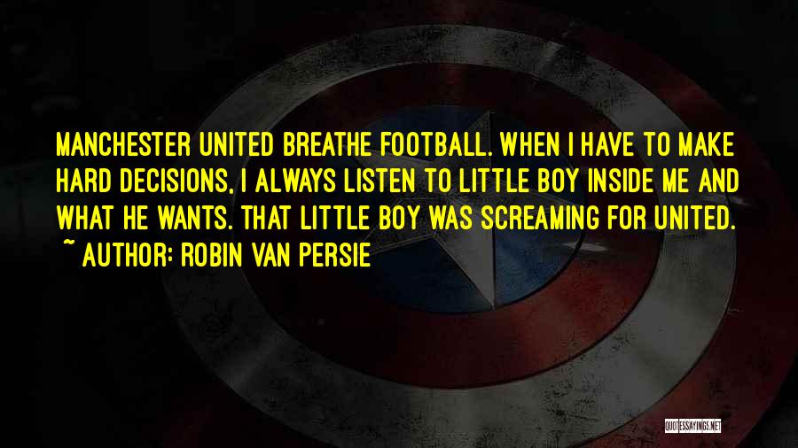 Inside I'm Screaming Quotes By Robin Van Persie