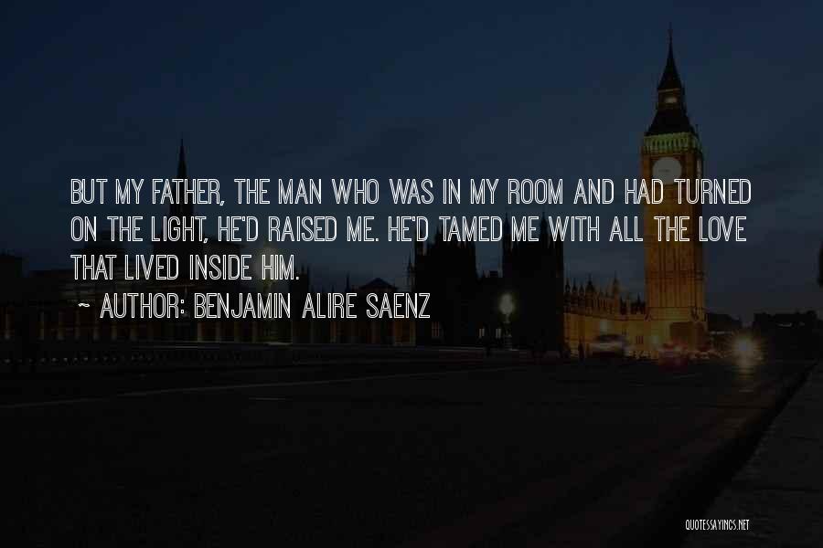 Inside Man Quotes By Benjamin Alire Saenz