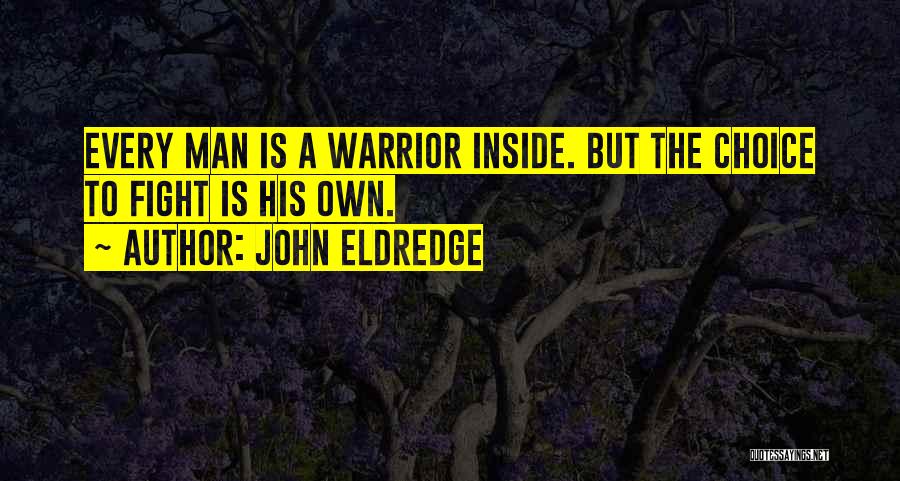 Inside Man Quotes By John Eldredge