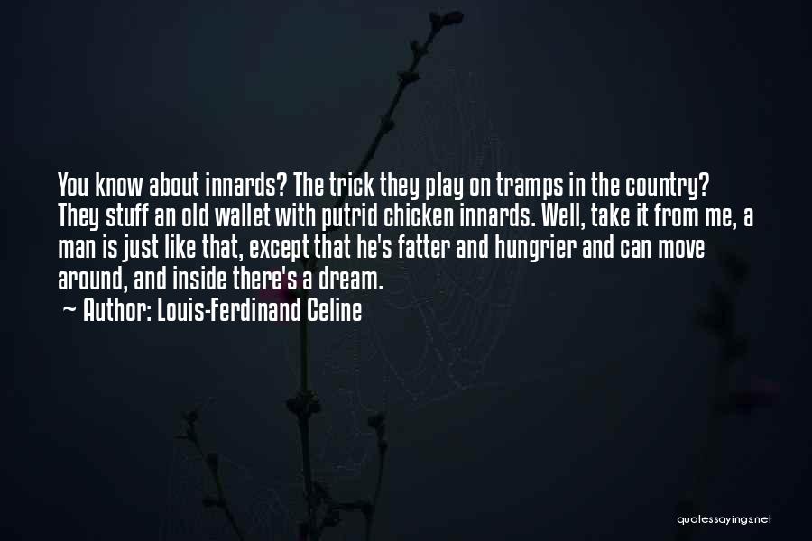 Inside Man Quotes By Louis-Ferdinand Celine