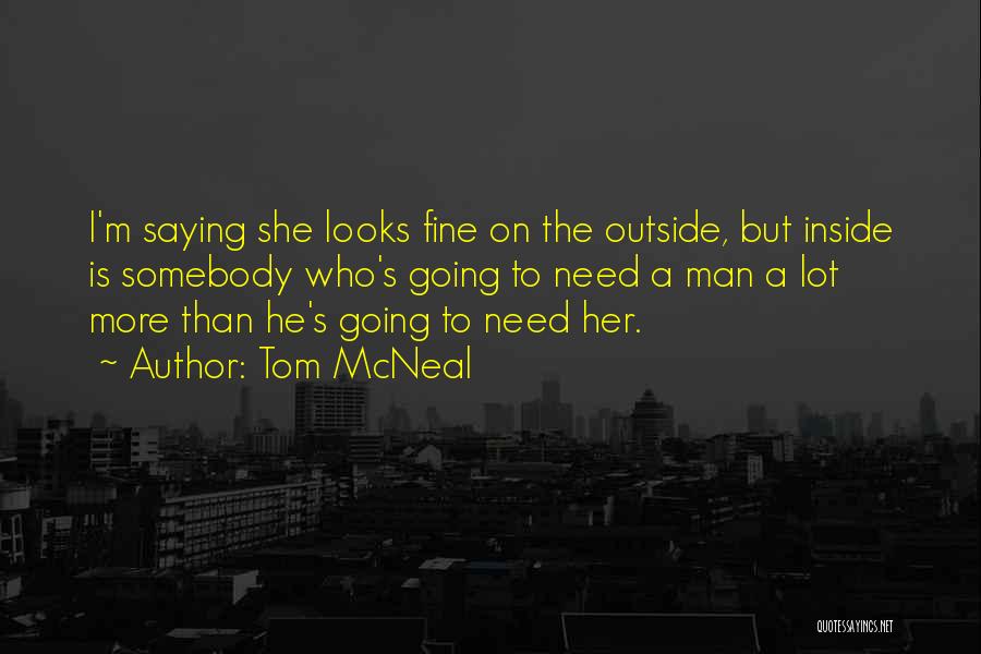 Inside Man Quotes By Tom McNeal