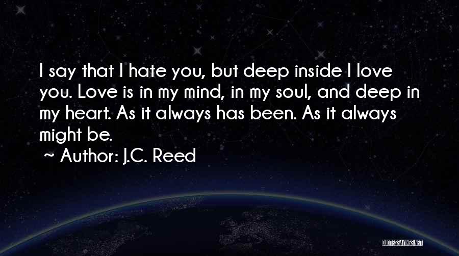 Inside My Heart Is You Quotes By J.C. Reed