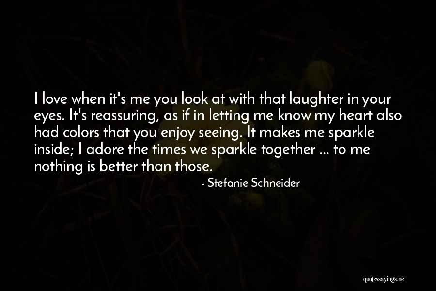 Inside My Heart Is You Quotes By Stefanie Schneider