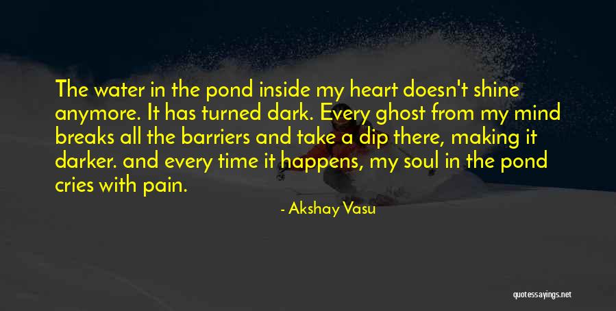 Inside My Heart Quotes By Akshay Vasu Inside My Heart Quotes By Akshay Vasu