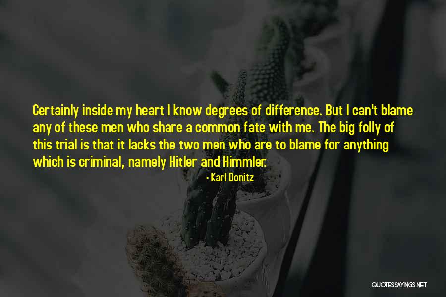Inside My Heart Quotes By Karl Donitz Inside My Heart Quotes By Karl Donitz