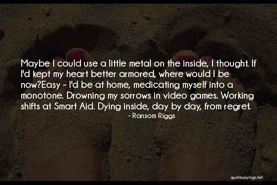 Inside My Heart Quotes By Ransom Riggs Inside My Heart Quotes By Ransom Riggs