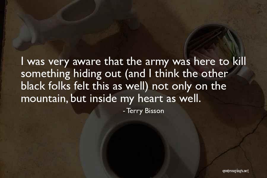 Inside My Heart Quotes By Terry Bisson Inside My Heart Quotes By Terry Bisson