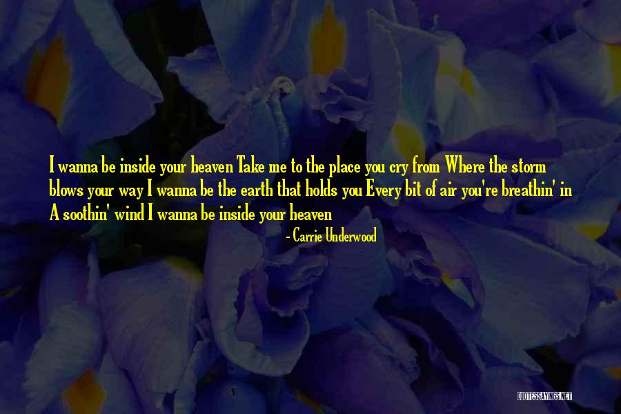 Inside Of Me Quotes By Carrie Underwood Inside Of Me Quotes By Carrie Underwood