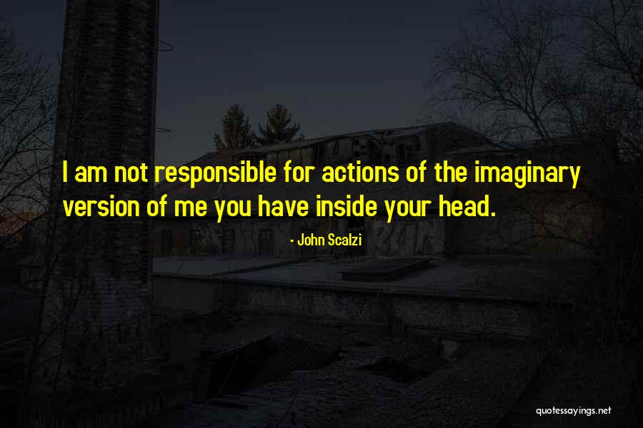 Inside Of Me Quotes By John Scalzi Inside Of Me Quotes By John Scalzi