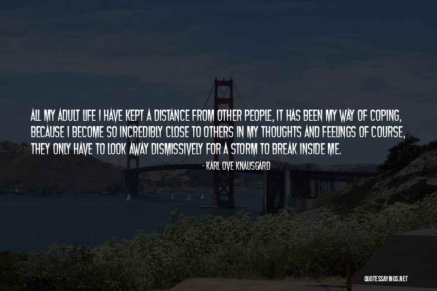 Inside Of Me Quotes By Karl Ove Knausgard Inside Of Me Quotes By Karl Ove Knausgard