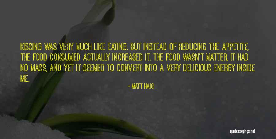 Inside Of Me Quotes By Matt Haig Inside Of Me Quotes By Matt Haig