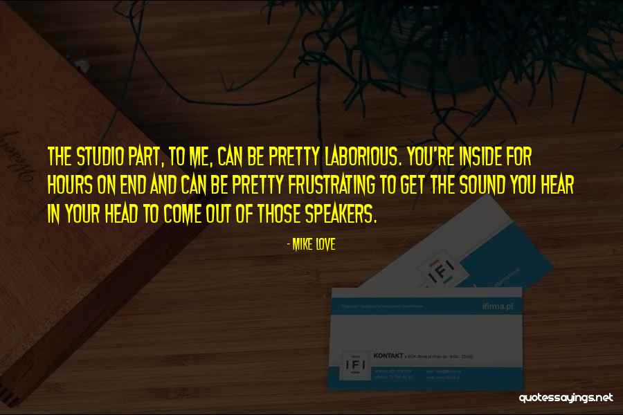 Inside Of Me Quotes By Mike Love Inside Of Me Quotes By Mike Love