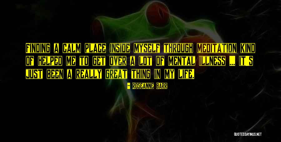 Inside Of Me Quotes By Roseanne Barr Inside Of Me Quotes By Roseanne Barr