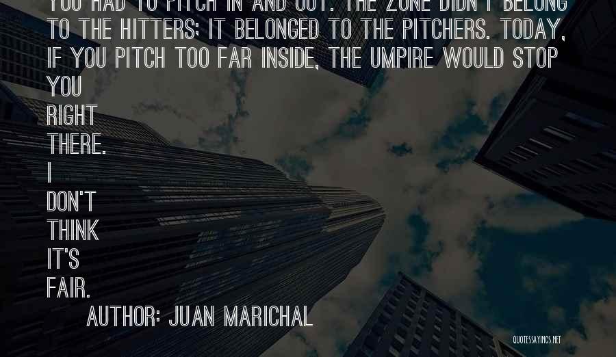 Inside Out Quotes By Juan Marichal