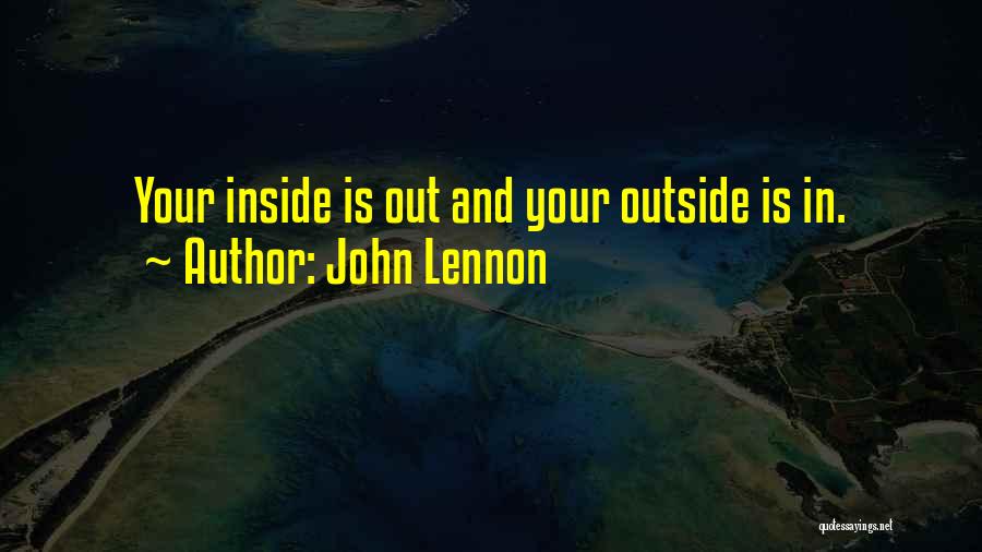 Inside Outside Quotes By John Lennon