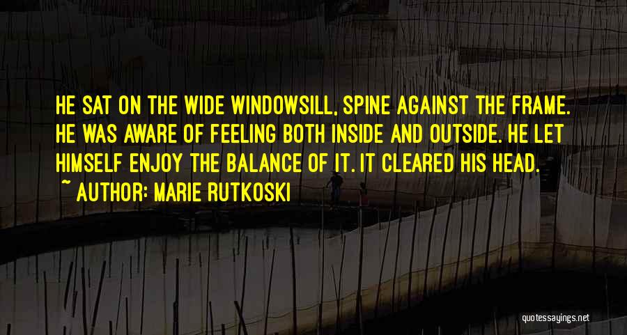 Inside Outside Quotes By Marie Rutkoski