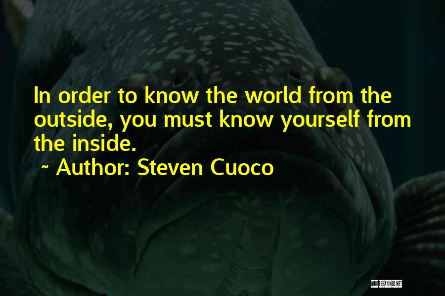 Inside Outside Quotes By Steven Cuoco