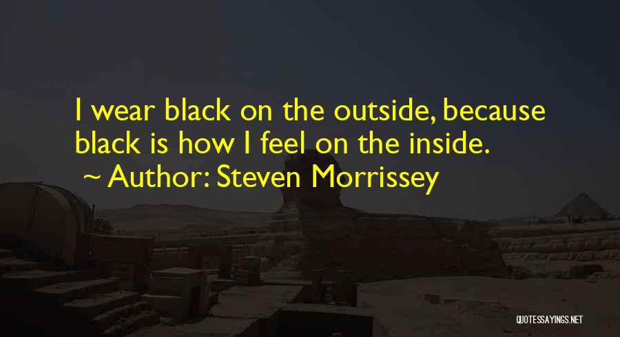 Inside Outside Quotes By Steven Morrissey