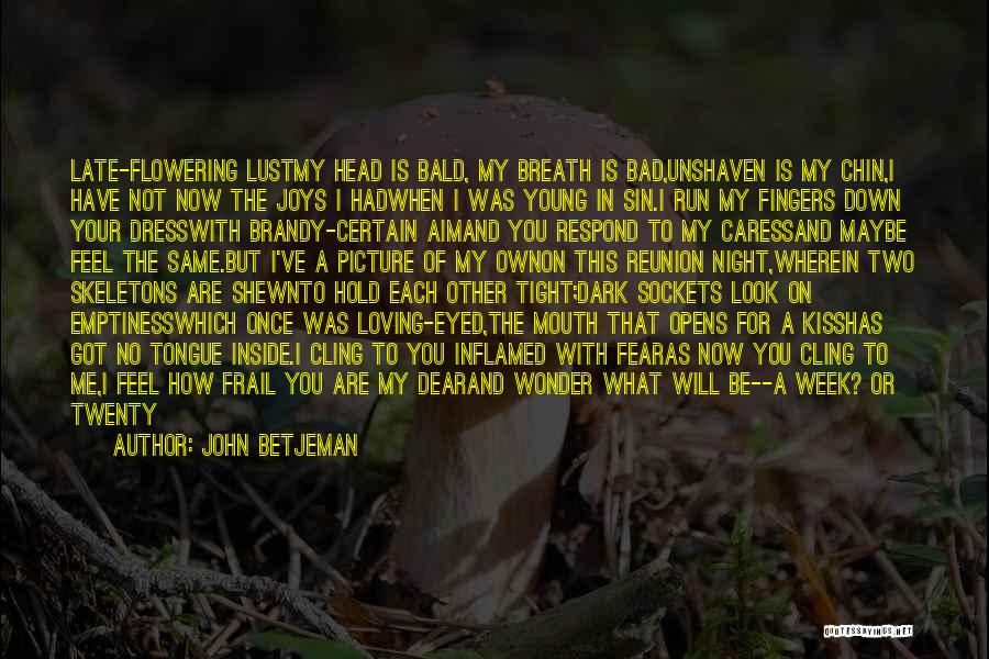 Inside Pain Quotes By John Betjeman