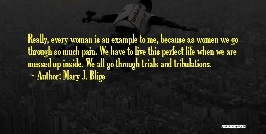 Inside Pain Quotes By Mary J. Blige