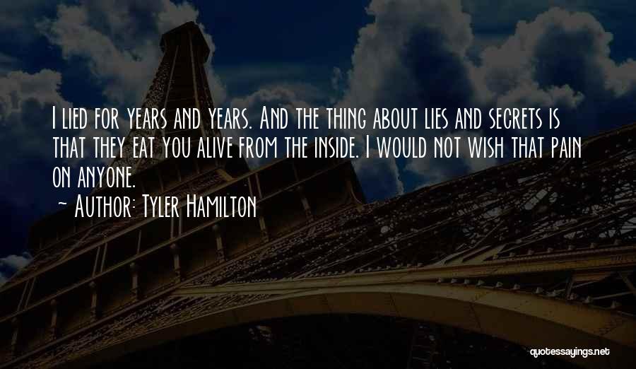 Inside Pain Quotes By Tyler Hamilton