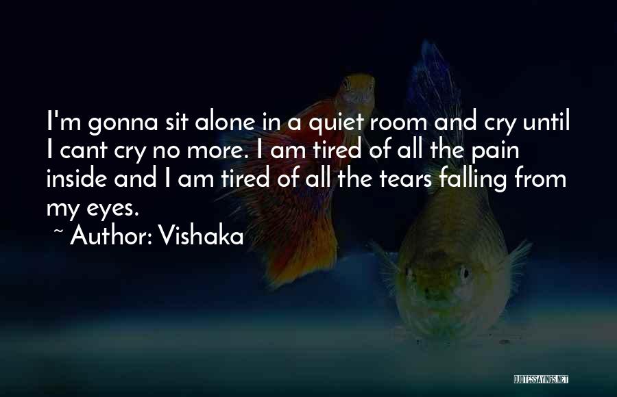 Inside Pain Quotes By Vishaka
