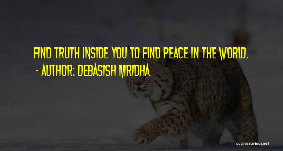 Inside Peace Quotes By Debasish Mridha