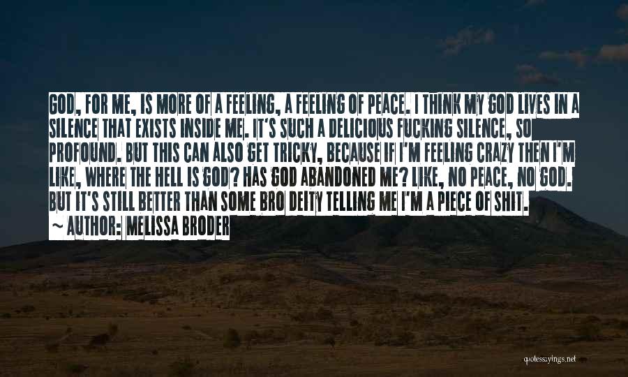 Inside Peace Quotes By Melissa Broder