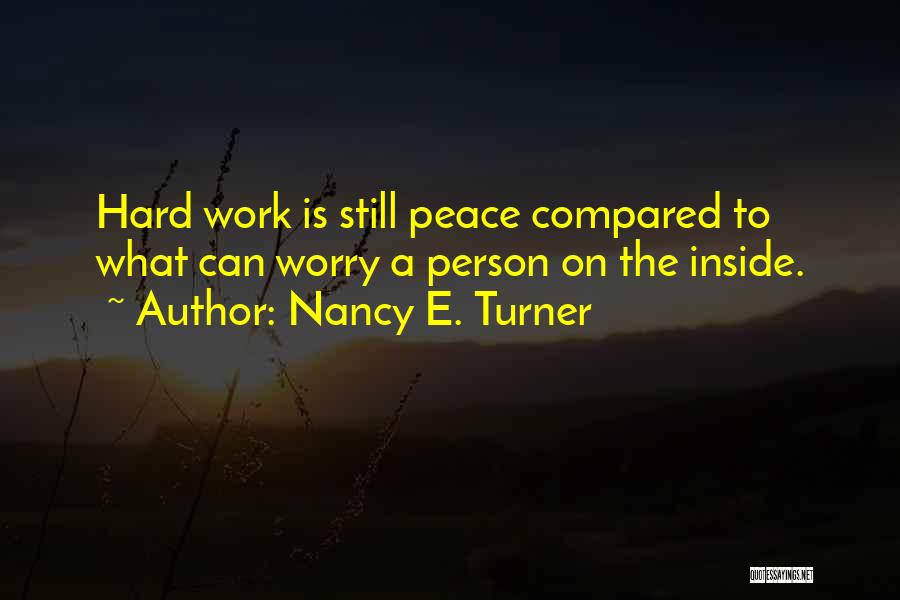 Inside Peace Quotes By Nancy E. Turner