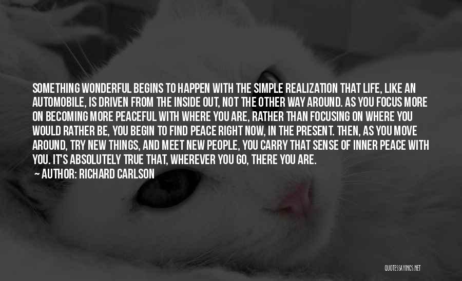 Inside Peace Quotes By Richard Carlson