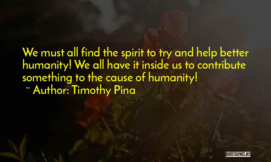 Inside Peace Quotes By Timothy Pina