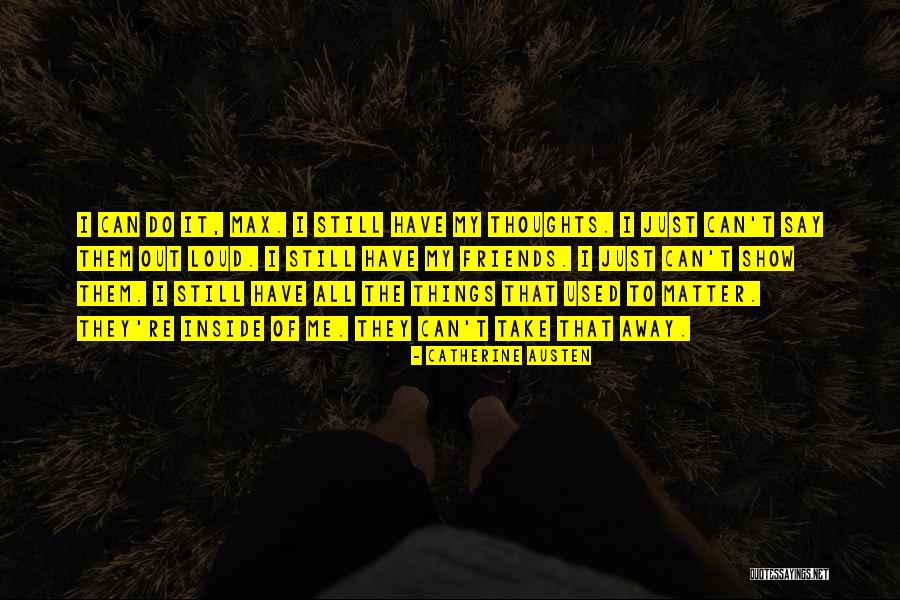 Inside Strength Quotes By Catherine Austen Inside Strength Quotes By Catherine Austen