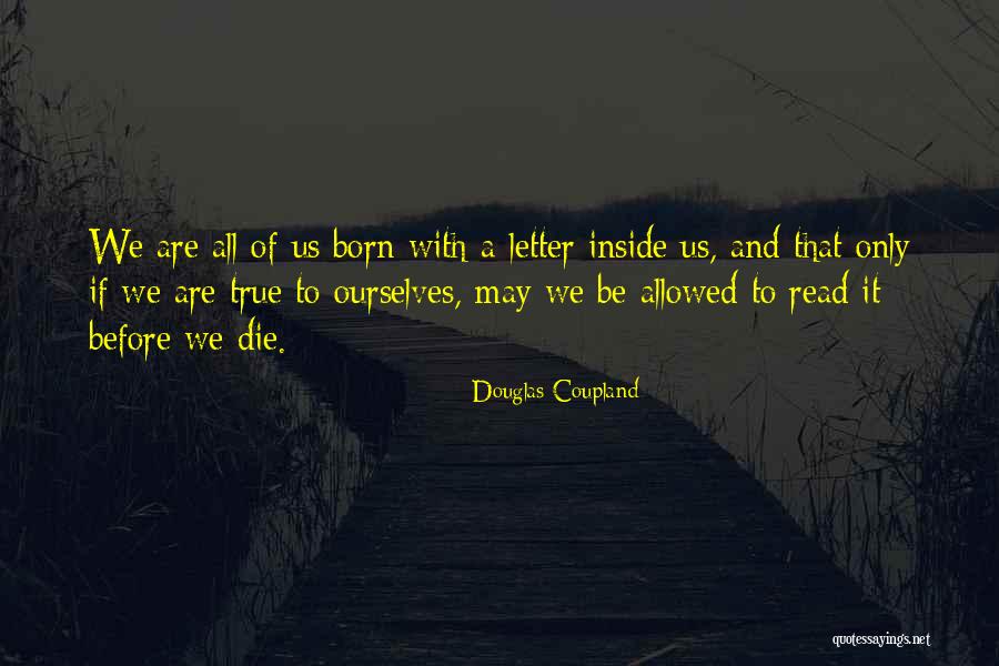 Inside Strength Quotes By Douglas Coupland Inside Strength Quotes By Douglas Coupland