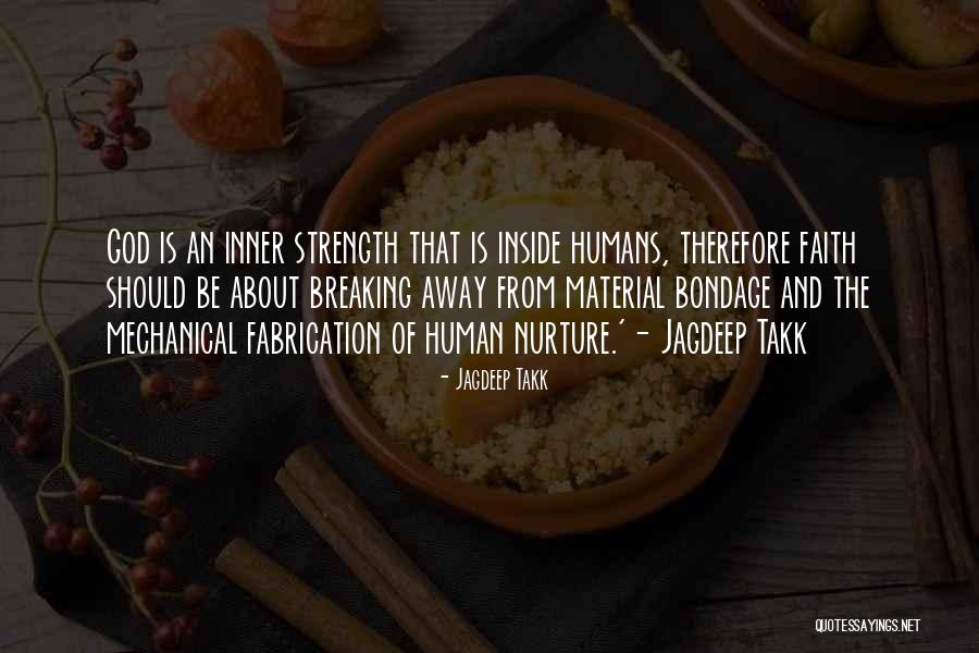 Inside Strength Quotes By Jagdeep Takk Inside Strength Quotes By Jagdeep Takk